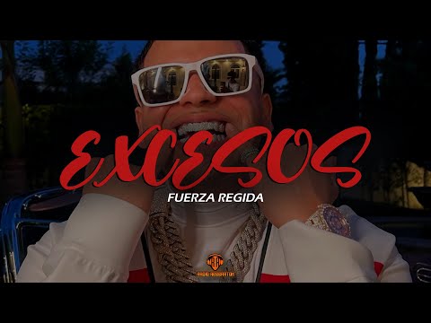Fuerza Regida – EXCESOS (Video Letra/Lyrics)