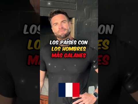Los PAÍSES con los HOMBRES más GALANES #hombres #guapos #shorts