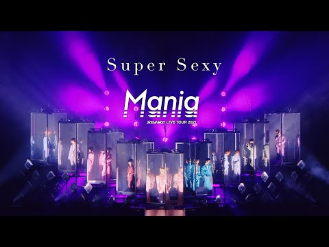 Snow Man「Super Sexy」LIVE TOUR 2021 Mania Ver.